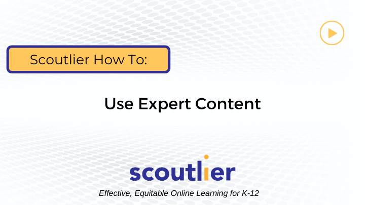 Watch Video: How to use expert content